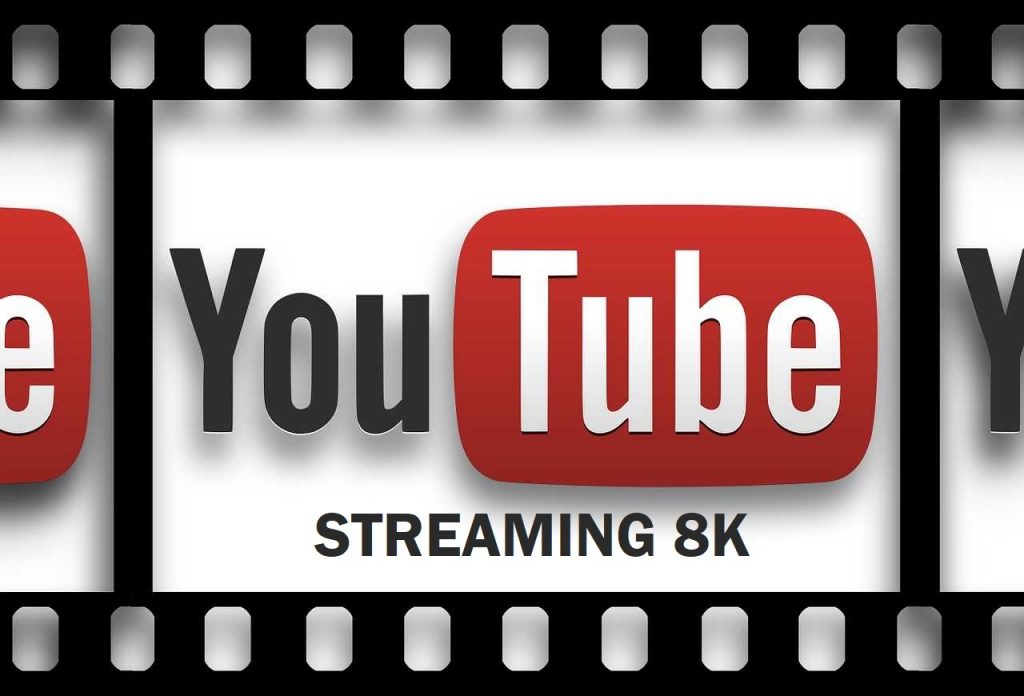YouTube streaming 8K