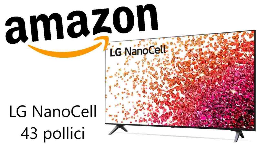 Sconto Amazon su LG NanoCell