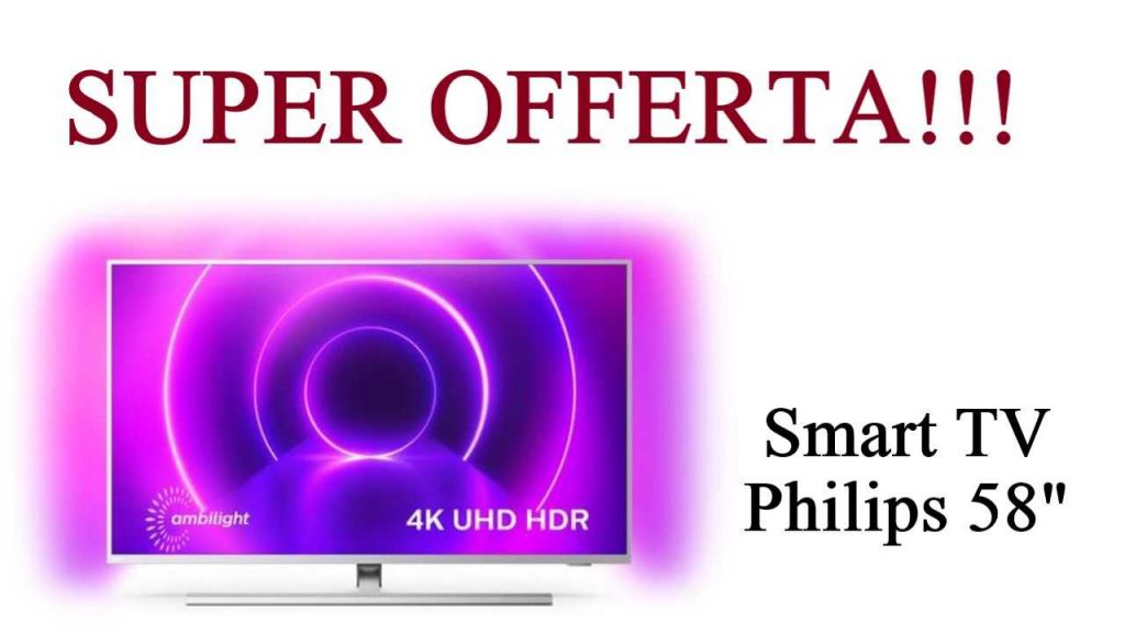 Sconto su Smart TV Philips 58 pollici