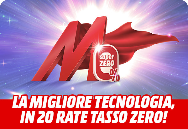 MediaWorld Super Zero: 20 rate a tasso zero per la migliore tecnologia, dal 16 al 26 maggio